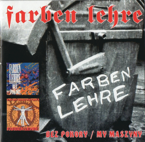 Farben Lehre : Bez Pokory - My Maszyny